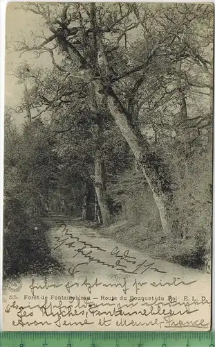 Foret de Fontainebleau-Route du Bouquet du Roi  um 1900/1906, Verlag:--,  POSTKARTE,  ohne Frankatur, mit FONTAINEBLEAU