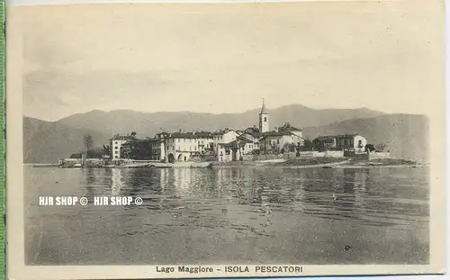 um 1920/1930 Ansichtskarte  „Isola dei Pescatori“  ungebrauchte Karte