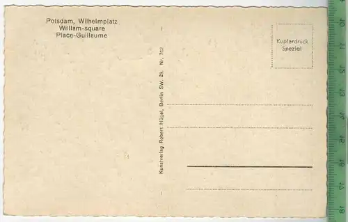 Potsdam, Wilhelmplatz, Verlag: -------------- ,  Postkarte, unbenutzte Karten, Maße:14 x 9  cm. Erhaltung: I-II,