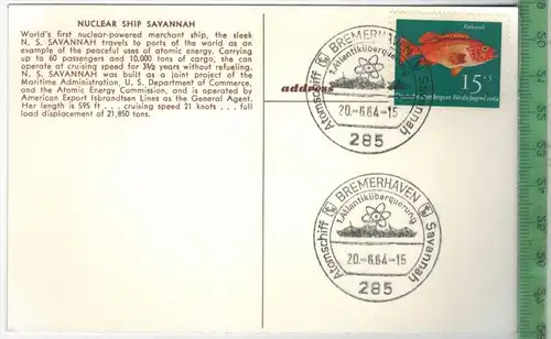Nuclear Ship Savannah, Verlag: ---------,  Postkarte, 2x Sonderst., 1. Atlantiküberquerung 20.6.64, unbenutzte Karte