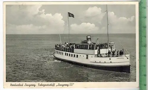 Nordseebad Langeoog, Fahrgastschiff LangeoogIII, 1951,Verlag: -------, POSTKARTE, Frankatur,  Stempel