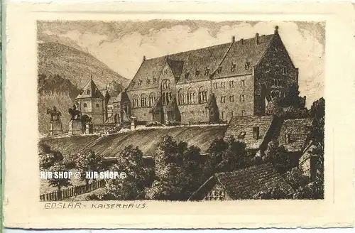um 1920/1930 Ansichtskarte,  „Goslar a. Harz-Kaiserhaus“  ungebrauchte Karte