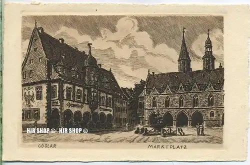 um 1920/1930 Ansichtskarte,  „Goslar a. Harz-Marktplatz“  ungebrauchte Karte
