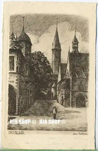 um 1920/1930 Ansichtskarte,  „Goslar a. Harz-Rathaustreppe“  ungebrauchte Karte