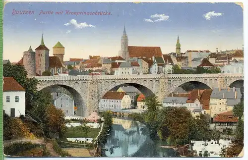 Bautzen, Partie mit Kronprinzenbrücke um 1910/1920, Verlag:---, Feld- Postkarte ohne Frankatur, mit Stempel