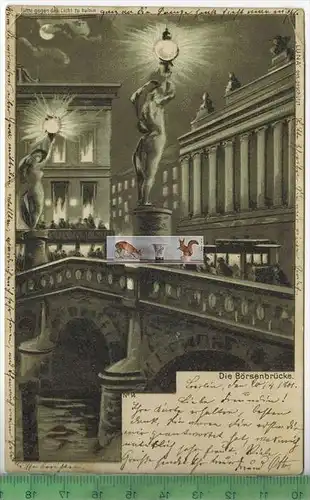 Berlin, die Börsenbrücke 1901 -, Verlag: Luna, Berlin,   Postkarte, mit Frankatur, mit Stempel BERLIN