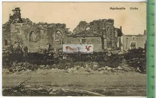 Marcheville Kirche-1916-, Verlag : F. Conrad, Metz, FELD-POSTKARTE ohne Frankatur, mit Stempel 27.6.16,