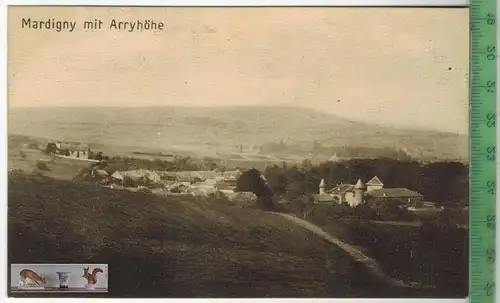 Mardigny mit Arryhöhe-1916-Verlag :Julius Berger, Metz,FELD- POSTKARTEohne Frankatur, mit Stempel 2.8.16  Erhaltung: I-I