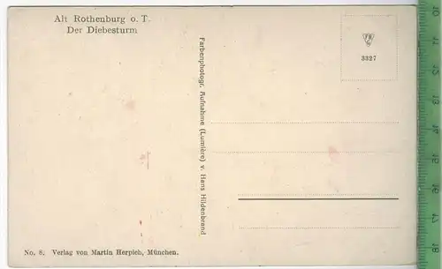 Alt Rothenburg, Der Diebesturm, Verlag: Martin Herpich, München, Nr.8,  Postkarte, Erhaltung: I-II, unbenutzt,