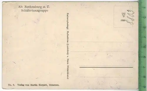 Alt Rothenburg, Schäfertanzgruppe, Verlag: Martin Herpich, München, Nr.9, Postkarte, Erhaltung: I-II, unbenutzt,
