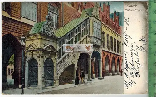 Lübeck, Rathaustreppe 1912 -Verlag: Ottmar Zieher, München, FELD-POSTKARTE ohne Frankatur, mit Stempel PREETZ
