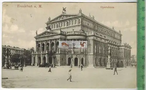 Frankfurt a. Main, Opernhaus 1913 -Verlag: ---------, POSTKARTE mit Frankatur, mit Stempel FRANKFURT 21. 9. 13