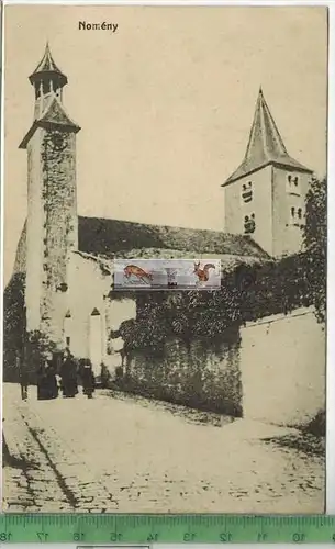 Nomeny 1916 -Verlag : F. Conrad, Metz, FELD-POSTKARTE ohne Frankatur, mit Stempel 29.4.16   Erhaltung: I-II,