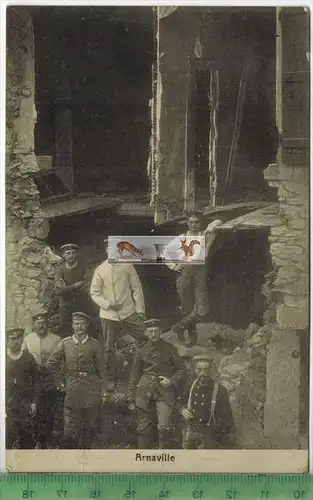 Arnaville-1916-,Verlag : F. Conrad, FELD- POSTKARTE ohne Frankatur, mit Stempel 1.7.16   Erhaltung: I-II,