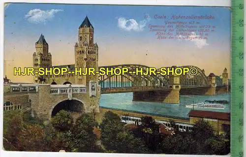 Coeln, Hohenzollernbrücke 1914- Verlag: Becker, Köln, FELD-  POSTKARTE- ohne Frankatur, mit  Stempel,