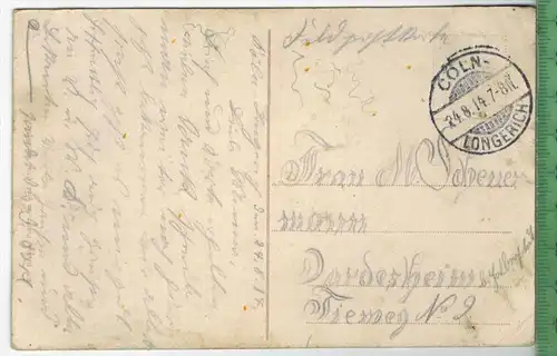 Coeln, Hohenzollernbrücke 1914- Verlag: Becker, Köln, FELD-  POSTKARTE- ohne Frankatur, mit  Stempel,