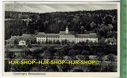 Sigmaringen, Reichszollamt 1939- Verlag: Metz, Tübingen, POSTKARTE- mit Frankatur, mit  Stempel, SIGMARINGEN