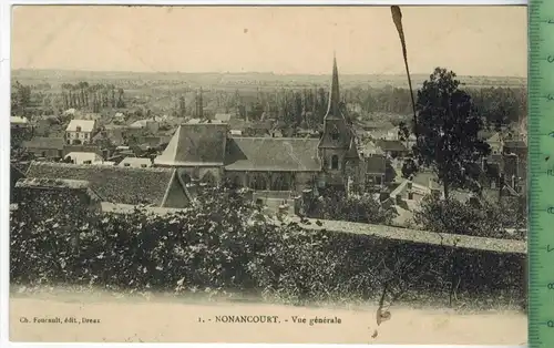 Nonancourt,-Vue génèrale 1912, Verlag:--------,  POSTKARTE mit Frankatur. mit 2 x  Stempel, NONANCOURT-EURE