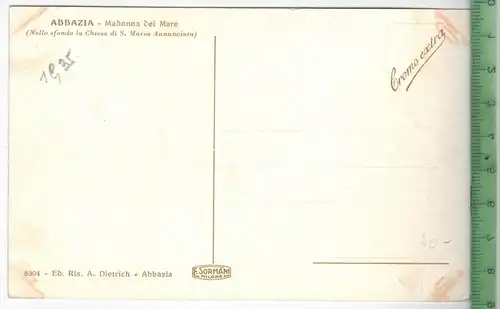 Abbazia-Madonna del Mare 1935, Verlag: A. Dietrich, Abbazia, POSTKARTE, Erhaltung: I-II, unbenutzt