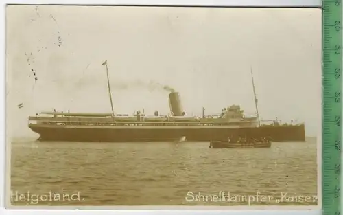 Helgoland Schnelldampfer Kaiser Verlag: ------,  Postkarte Mit Frankatur, mit Stempel, CUXHAVEN   20.8.22