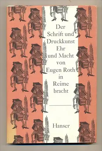 Roth, Eugen: Der Schrift und Druckkunst Ehr und Macht von Eugen Roth in Reime bracht  1960 , Linotype, Hanser, 1960