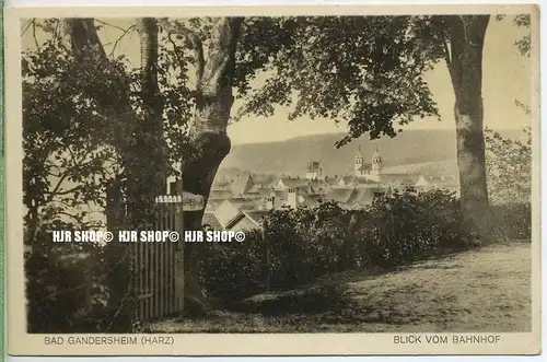 „Bad Gandersheim, Blick vom Bahnhof“  um 1920/1930 Ansichtskarte,  ungebrauchte Karte