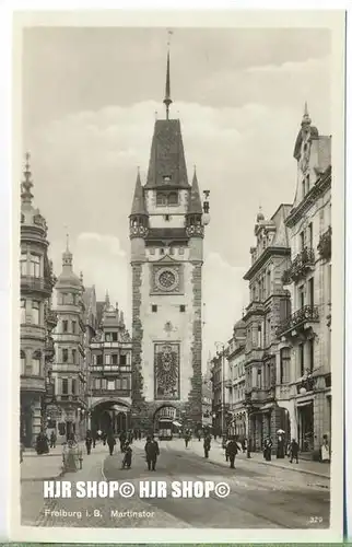 „Freiburrg i. B. Martinstor “  um 1930/1940 Ansichtskarte,  ungebrauchte Karte