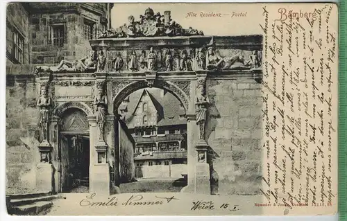 Bamberg, Alte Residenz Portal, 1904 Verlag: Römmler & Jenss, Dresden,  Postkarte, Frankatur,  Stempel