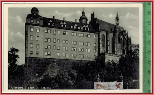 Altenburg i. Thür.-Schloss, Verlag: ------,  POSTKARTE, Erhaltung: I-II, Karte wird in Klarsichthülle verschickt.(H)