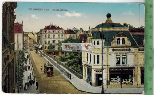 Saarbrücken, Luisenbrücke-1918 -, Verlag: Rithausen, Saabrücken, FELD- POSTKARTE ohne Frankatur, mit Stempel, BREBACH