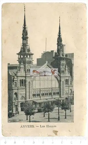 Anvers. - Les Halles-1902- Verlag: ------,  FELD- POSTKARTE ohne Frankatur, ohne Stempel, 21.7.02,  Erhaltung: I-II