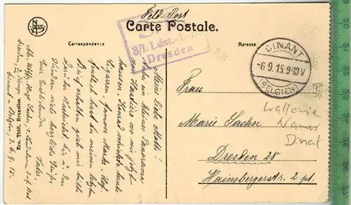 Hastiere Panorama-1915- Verlag: Ern. Thill, Brux, FELD-POSTKARTE ohne Frankatur, mit Stempel,  DINANT 6.9.15