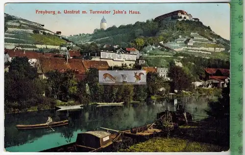 Freyburg, mit Turnvater Jahn`s Haus -1911 -Verlag: R. Zieschank, Ronneburg,   Postkarte, mit Frankatur, mit Stempel