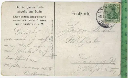 Der im Januar 1914 zugefrorene Main,  Verlag: Postkartenfabrik, D. Grödel,   POSTKARTE-mit Frankatur, mit  Stempel