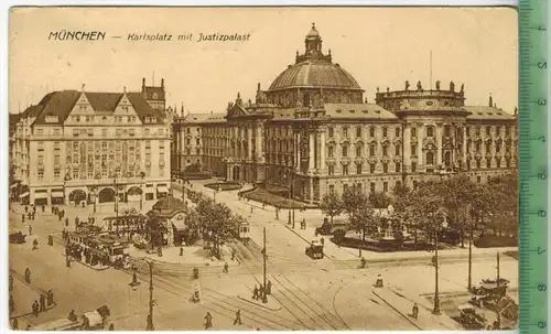 München, Karlsplatz mit Justizpalast 1931 Verlag: Ottmar Zieher, München, Postkarte mit Frankatur  und Stempel, MÜNCHEN