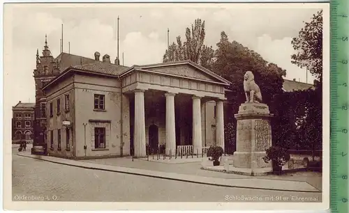 Oldenburg  i. O.- Schloßwache,  Verlag: Chr. Schöning, Lübeck, POSTKARTE,  Erhaltung: I-II,