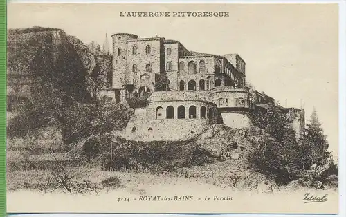 Royat-les-Bains.- Le Paradis,1920/1930, Verlag: --, POSTKARTE Erhaltung: I-II Karte wird in Klarsichthülle verschickt.