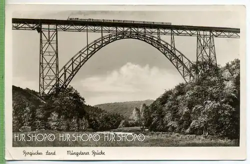Müngstener Brücke um 1920/1930  Verlag: Max Biegel, Wuppertal,  POSTKARTE ,  unbenutzte Karte