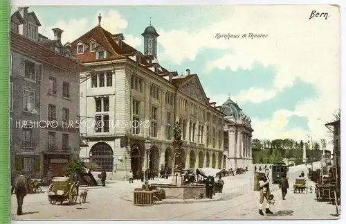 „Bern, Kornhaus & Theater“  um 1920 /1930 Verlag: Künzli-Tobler, Zürich Postkarte,