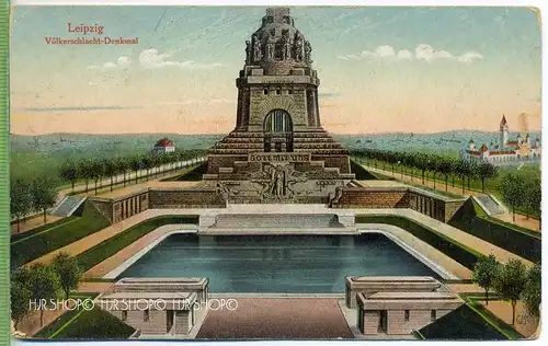 „Leipzig, Völkerschlacht-Denkmal “  um 1920 /1930  Verlag: Trinks &Co., G.m.b.H., Leipzig