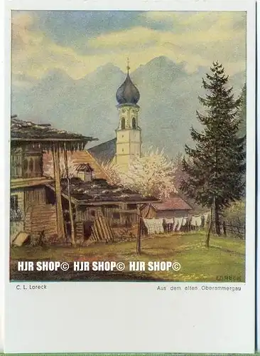 „ Aus dem alten Oberammergau, C.L. Loreck“   um 1930/1940,  Ansichtskarte,