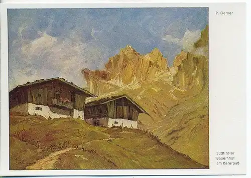 „Südtiroler Bauernhof am Karerpaß, C.L. Loreck“   um 1930/1940,  Ansichtskarte