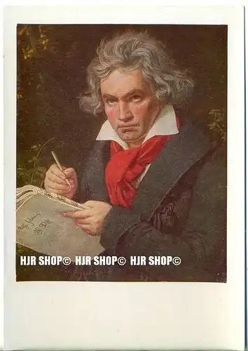 „ Beethoven, Karl Josef Stieler“   um 1920/1930,  Ansichtskarte, Leipzig, Privatbesitz