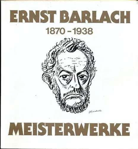 Ernst Barlach 1870-1938 Meisterwerke