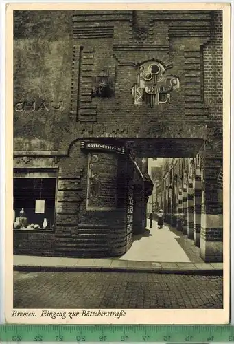Bremen, Eingang zur Böttcherstraße, Verlag: ---------,  Postkarte, unbenutzte Karte,  Maße:15 x 10,5 cm, Erhaltung: I-II