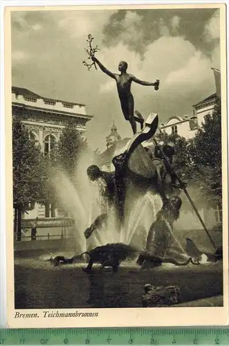 Bremen, Teichmannbrunnen, Verlag: --------,   Postkarte, unbenutzte Karte, Maße:15 x 10,5 cm, Erhaltung: I-II,