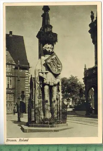 Bremen, Roland, Verlag: -------,   Postkarte, unbenutzte Karte, Maße:15 x 10,5 cm, Erhaltung: I-II,