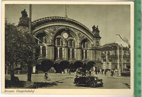 Bremen, Hauptbahnhof, Verlag: ---------,  Postkarte unbenutzte Karte,Maße:15 x 10,5 cm, Erhaltung:I-II,