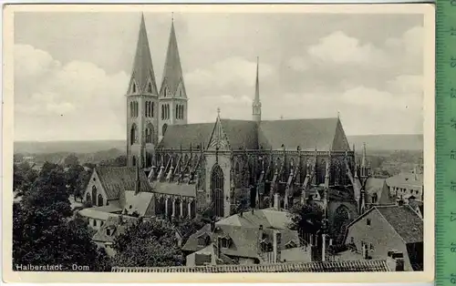 Halberstadt Dom 1934Verlag:  ------------, Postkartemit  Frankatur, mit Stempel, 2.10.1934Erhaltung: I-II, Karte