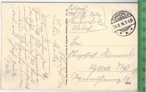 Ohrdruf i. Thür.-Waldstrasse , 1917- Verlag: Aug. Stadermann jun., Ohrdruf, FELD-POSTKARTE-ohne Frankatur, mit  Stempel,